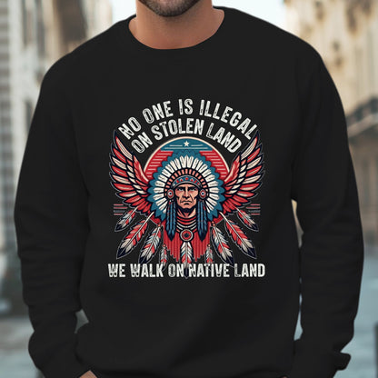 No One Is Illegal On Stolen Land Native Chief Headdress Unisex T-Shirt/T-Shirt V-Neck/Hoodie/Sweatshirt