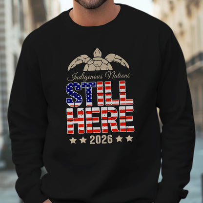Still Here 2026 Indigenous Nations Unisex T-shirt/T-shirt V-neck/Hoodie/Sweatshirt