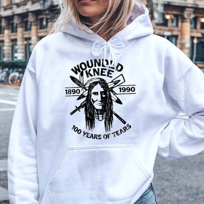 Wounded Knee 100 Years of Tears - 1890 to 1990 Native American Unisex T-shirt/T-shirt V-neck/Hoodie/Sweatshirt