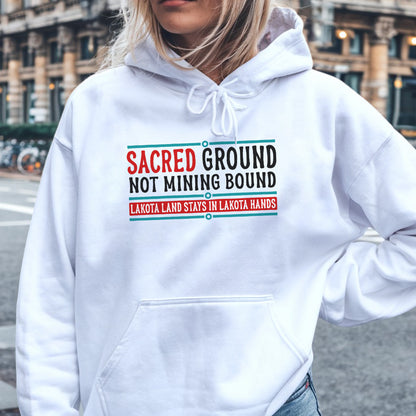 Sacred Ground Not Mining Bound Lakota Land Unisex T-shirt/T-shirt V-neck/Hoodie/Sweatshirt
