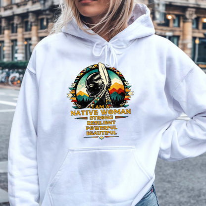 I Am A Native Woman - Strong Resilient Powerful Beautiful Indigenous  Unisex T-Shirt/T-Shirt V-Neck/Hoodie/Sweatshirt