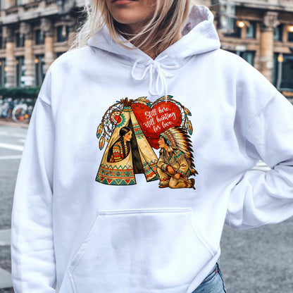 Still Here Still Hunting for Love - Indigenous Couple Heritage Unisex T-Shirt/T-Shirt V-Neck/Hoodie/Sweatshirt