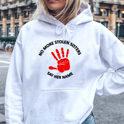 No More Stolen Sisters - Say Her Name MMIW Awareness Unisex T-Shirt/T-shirt V-Neck/Hoodie/Sweatshirt