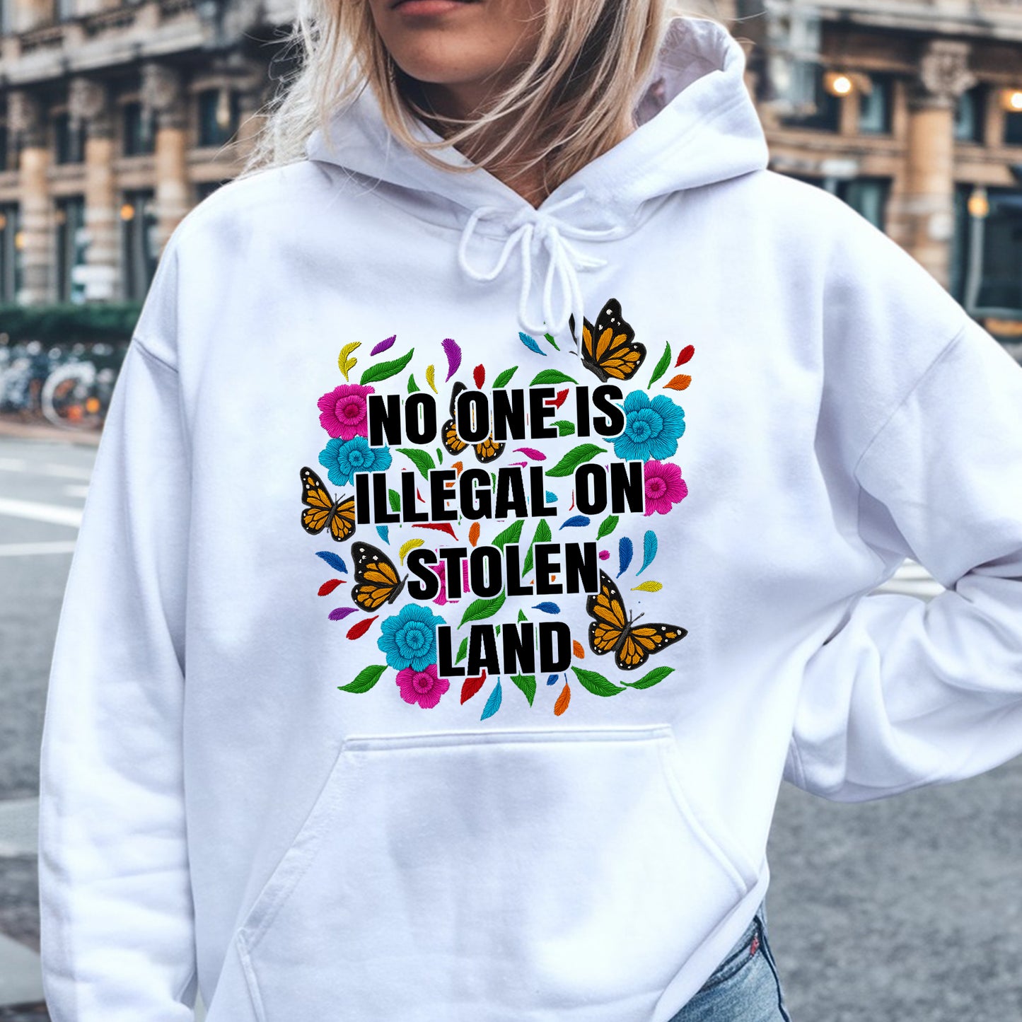 No One Is Illegal On Stolen Land Floral Colorful Monarch Unisex T-Shirt/T-Shirt V-Neck/Hoodie/Sweatshirt