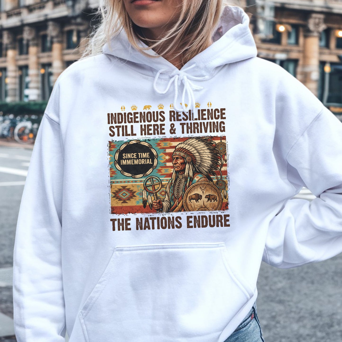 Indigenous Resilience Still Here & Thriving - The Nations Endure - Unisex T-shirt/V-neck T-shirt/Hoodie/Sweatshirt