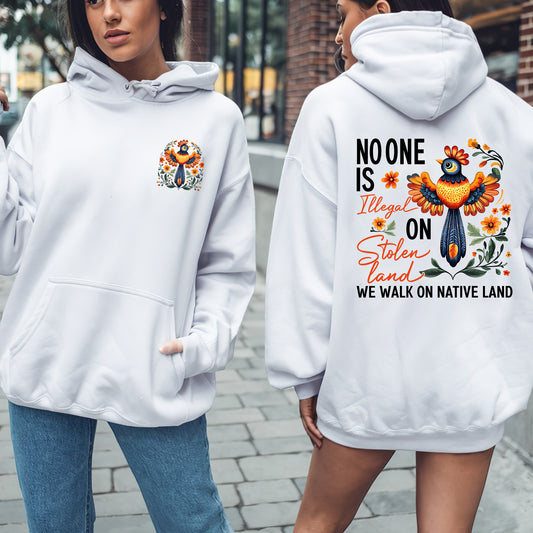 NO ONE IS ILLEGAL STATEMENT. WE WALK ON NATIVE LAND - Two sides - Unisex T-Shirt/T-Shirt V-Neck/Hoodie/Sweatshirt