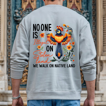 NO ONE IS ILLEGAL STATEMENT. WE WALK ON NATIVE LAND - Two sides - Unisex T-Shirt/T-Shirt V-Neck/Hoodie/Sweatshirt