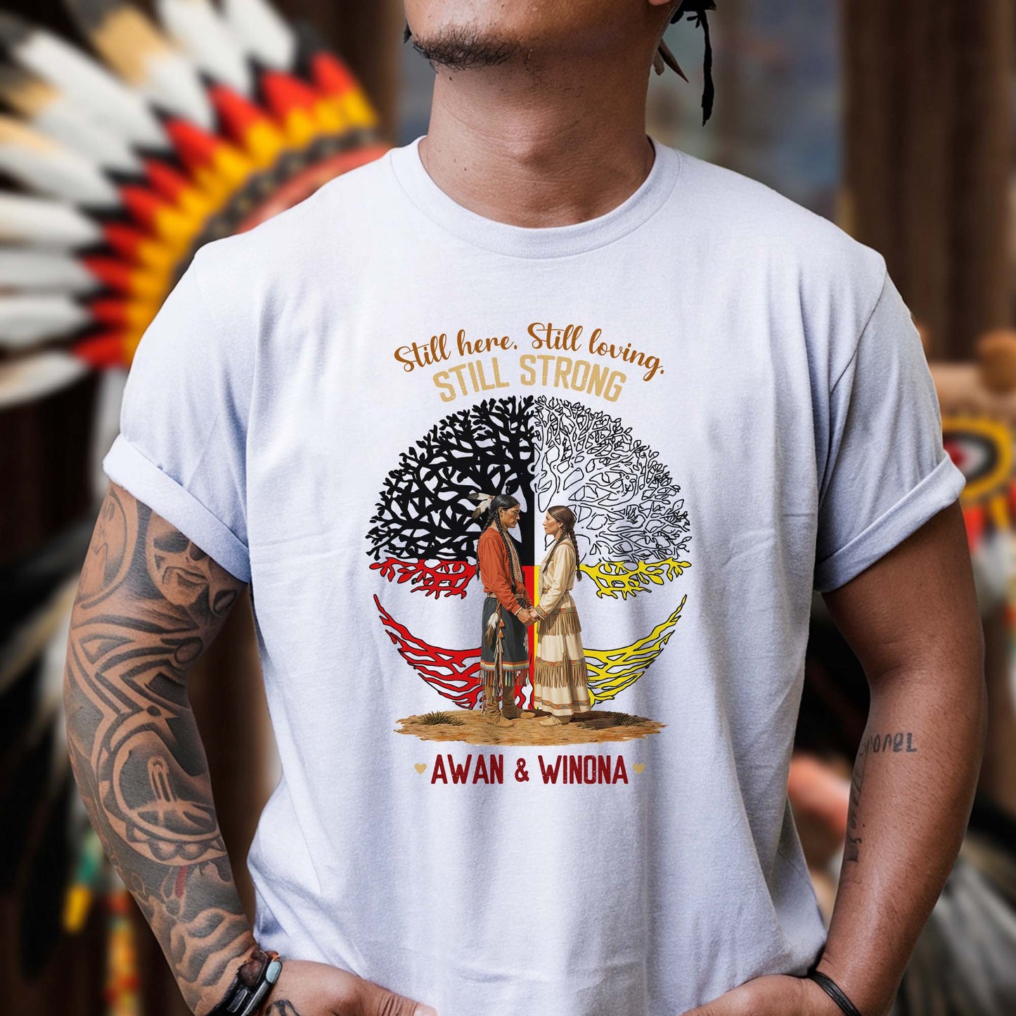 Custom Name Still Here Still Strong Indigenous Heritage Unisex T-Shirt/T-Shirt V-Neck/Hoodie/Sweatshirt