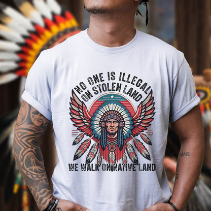 No One Is Illegal On Stolen Land Native Chief Headdress Unisex T-Shirt/T-Shirt V-Neck/Hoodie/Sweatshirt
