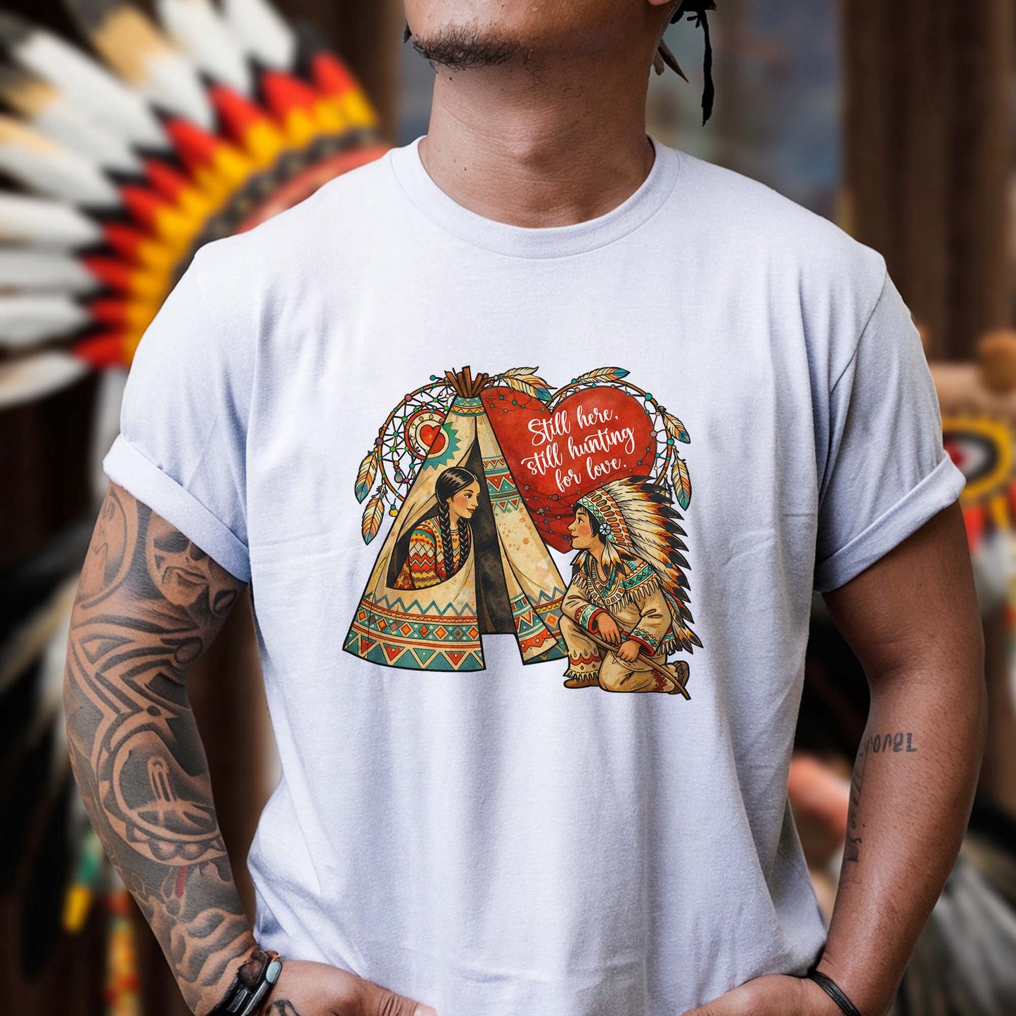 Still Here Still Hunting for Love - Indigenous Couple Heritage Unisex T-Shirt/T-Shirt V-Neck/Hoodie/Sweatshirt