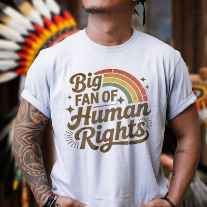 Big Fan of Human Rights Unisex T-shirt/T-shirt V-neck/Hoodie/Sweatshirt