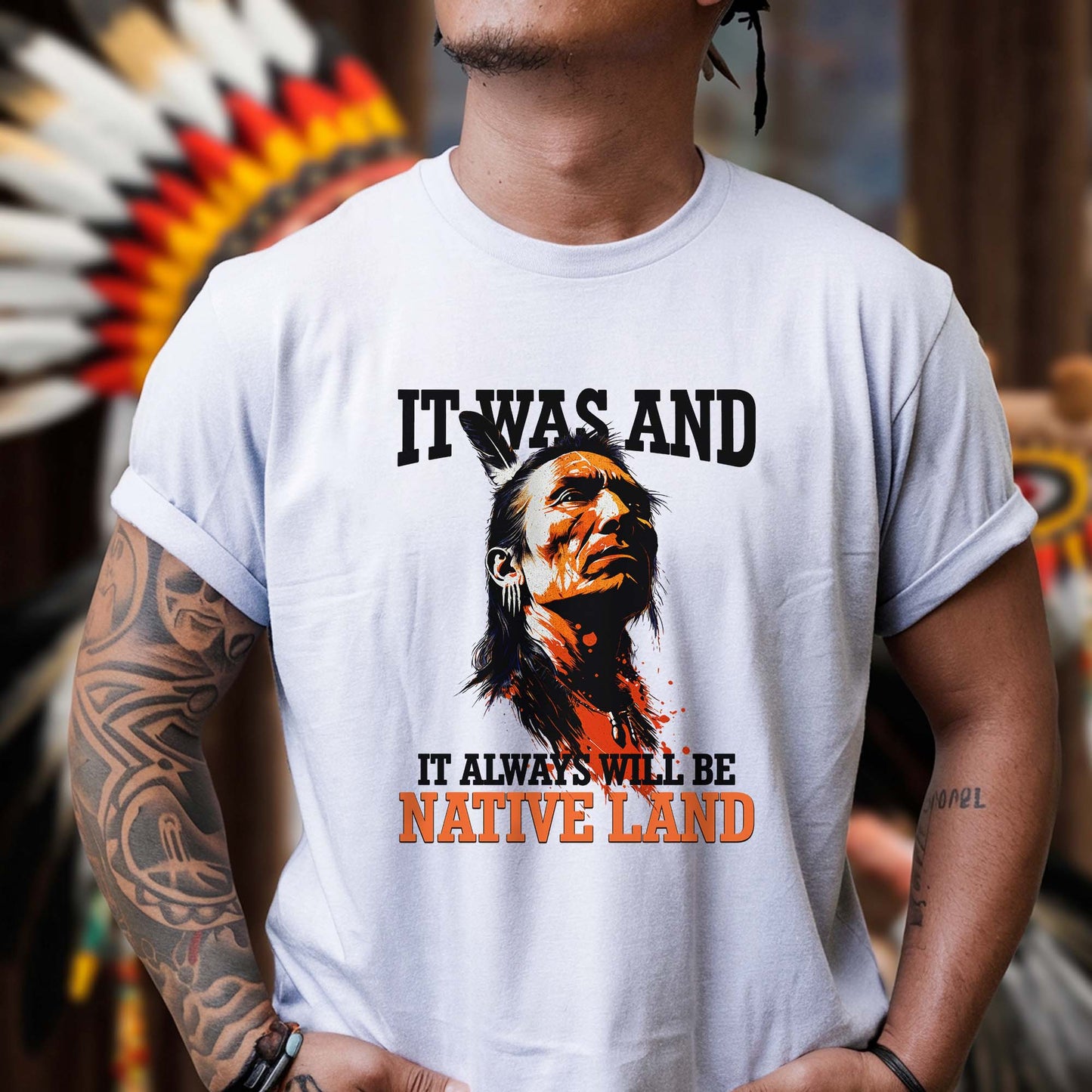 It Was And It Always Will Be Native Land - Native American Pride Unisex T-shirt/T-shirt V-neck/Hoodie/Sweatshirt