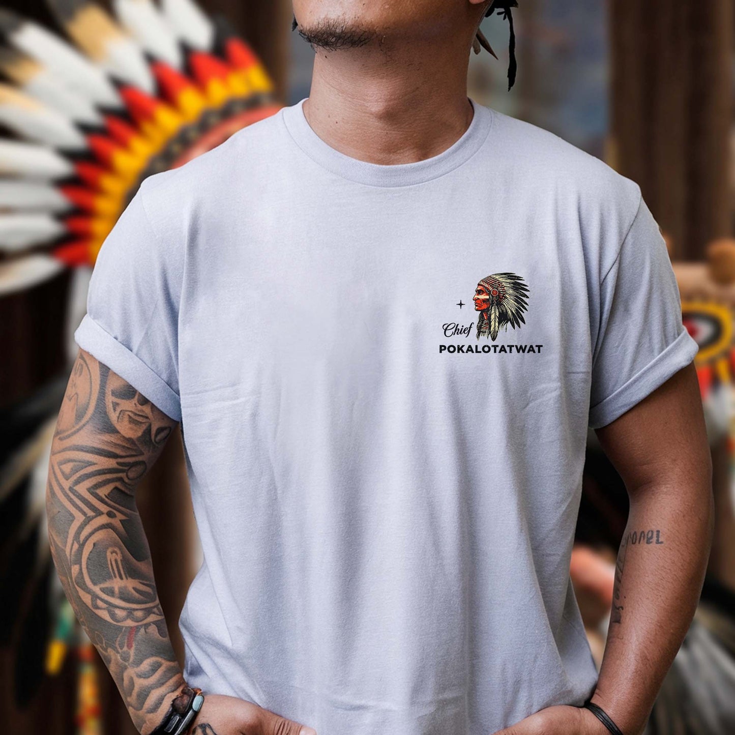 Chief Pokalotatwat - From the Bangahoe Tribe - Two sides - Unisex T-shirt/V-neck T-shirt/Hoodie/Sweatshirt