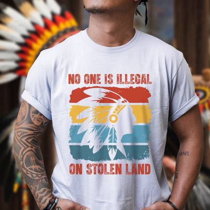 No One Is Illegal On Stolen Land - Native Land Unisex T-Shirt/Hoodie/V-Neck/Sweatshirt