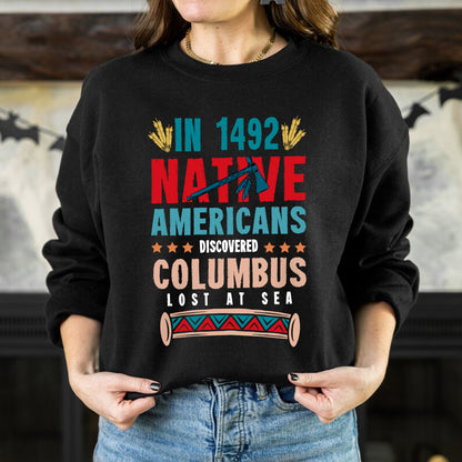 1492 Native Americans Discovered Columbus Unisex T-Shirt/T-Shirt V-Neck/Hoodie/Sweatshirt