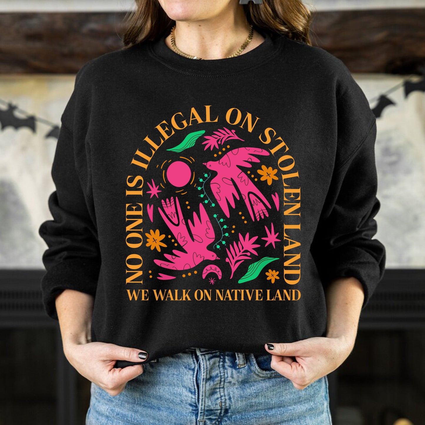 NO ONE IS ILLEGAL ON STOLEN LAND. WE WALK ON NATIVE LAND - One sides - Unisex Style 2 T-shirt/Hoodie/Sweatshirt