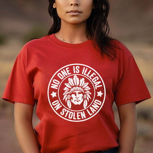 No One Is Illegal on Stolen Land Unisex T-Shirt/T-Shirt V-Neck/Hoodie/Sweatshirt