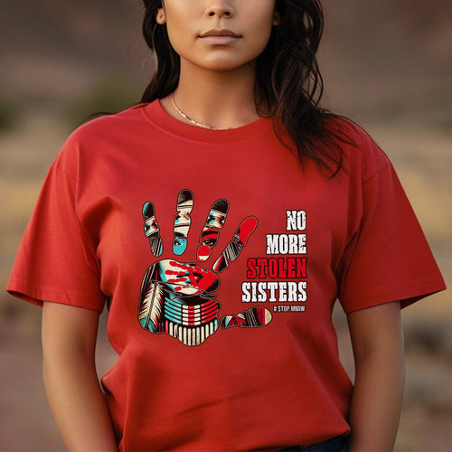No More Stolen Sisters MMIW Red Hand Native Awareness Unisex T-shirt/T-shirt V-neck/Hoodie/Sweatshirt