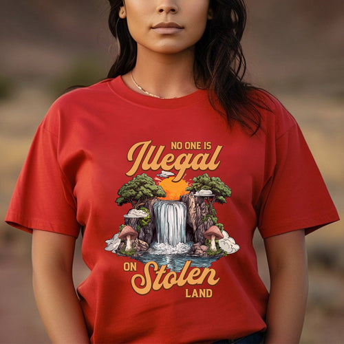 No One Is Illegal On Stolen Land - Waterfall Design Front Print Unisex T-Shirt/T-Shirt V-Neck/Hoodie/Sweatshirt