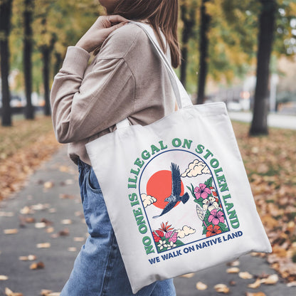 NO ONE IS ILLEGAL ON STOLEN LAND. WE WALK ON NATIVE LAND - Tote Bag S19