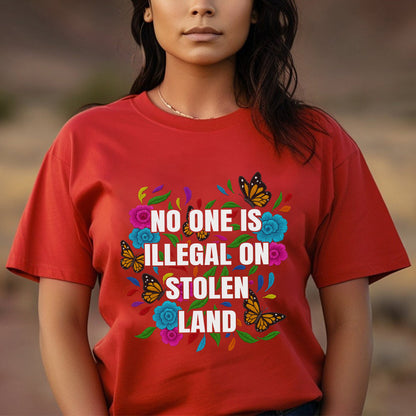No One Is Illegal On Stolen Land Floral Colorful Monarch Unisex T-Shirt/T-Shirt V-Neck/Hoodie/Sweatshirt