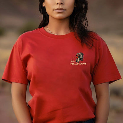 Chief Pokalotatwat - From the Bangahoe Tribe - Two sides - Unisex T-shirt/V-neck T-shirt/Hoodie/Sweatshirt
