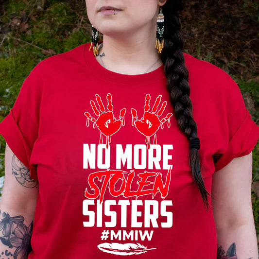 No More Stolen Sisters - MMIW Unisex T-Shirt/Hoodie/V-Neck/Sweatshirt