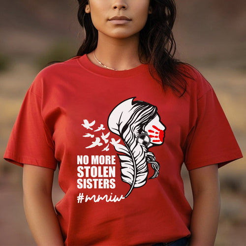 No More Stolen Sisters - MMIW Unisex Hoodie/T-Shirt/T-Shirt V-Neck/Sweatshirt - Support Missing Indigenous Women