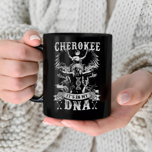 Cherokee It's In My DNA Black&White Ceramic Coffee Mug 10B