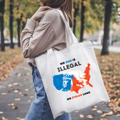 NO ONE IS ILLEGAL ON STOLEN LAND. WE WALK ON NATIVE LAND - Tote Bag S22