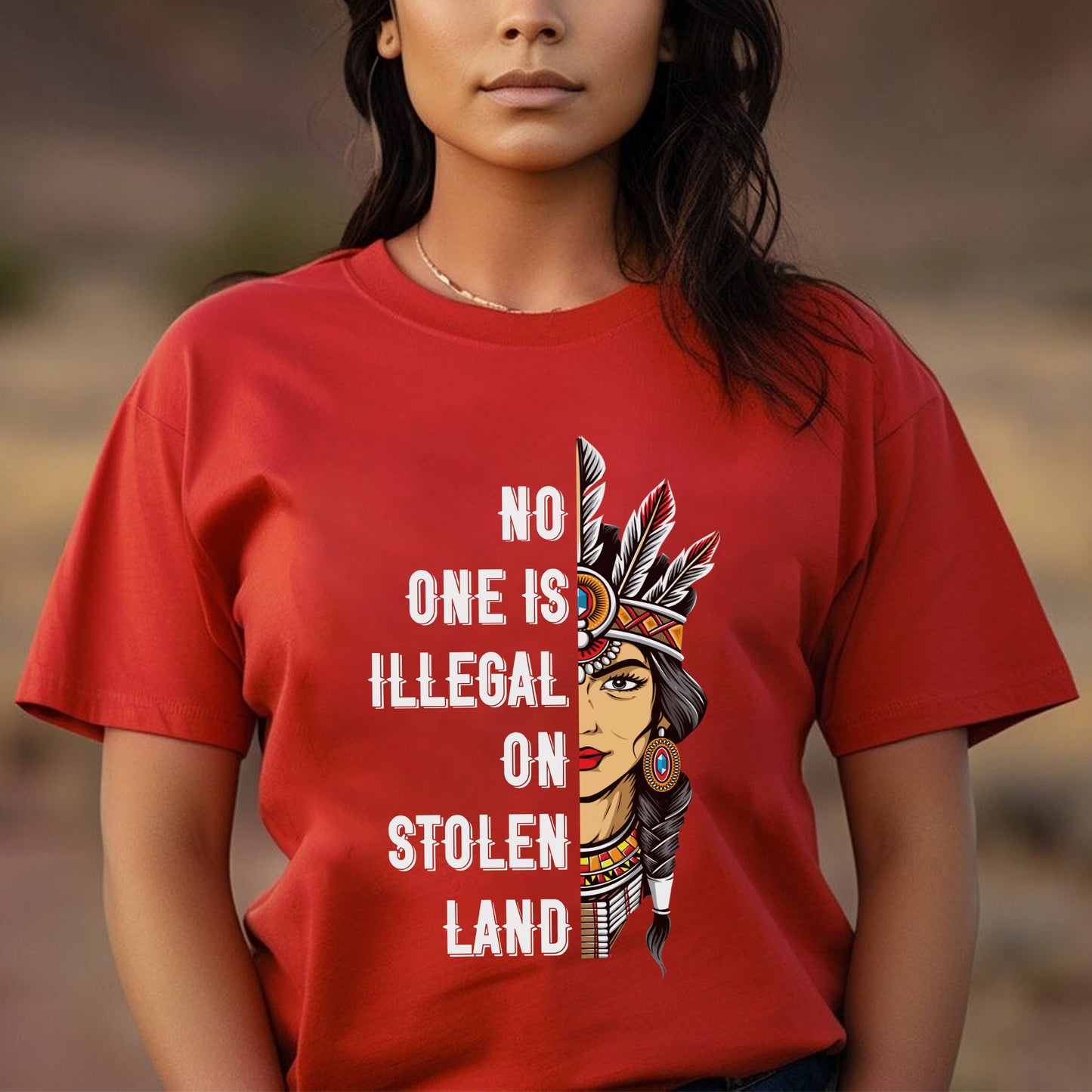 NO ONE IS ILLEGAL ON STOLEN LAND INDIGENOUS RIGHTS Unisex T-Shirt/T-Shirt V-Neck/Hoodie/Sweatshirt