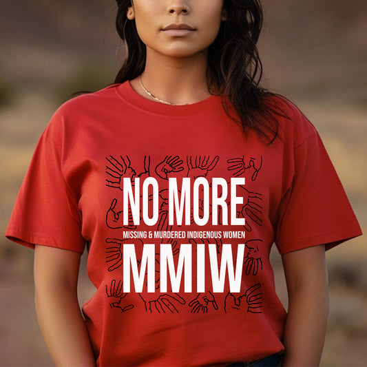 No More Missing And Murdered Indigenous Women - MMIW Unisex T-Shirt/Hoodie/V-Neck/Sweatshirt