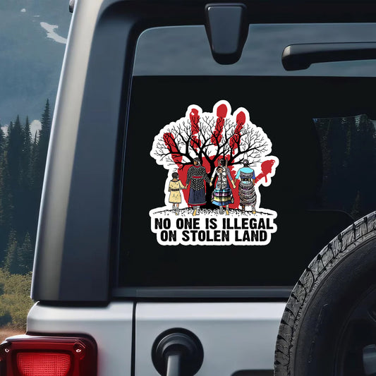 Decal "No One Is Illegal on Stolen Land" Indigenous Rights