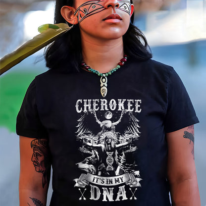 Cherokee It's In My DNA Black&White Unisex T-Shirt/Hoodie/Sweatshirt