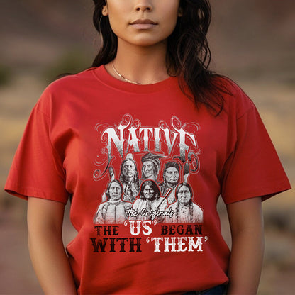 Native American Heritage - “The US Began With Them” Graphic Unisex T-Shirt/T-Shirt V-Neck/Hoodie/Sweatshirt