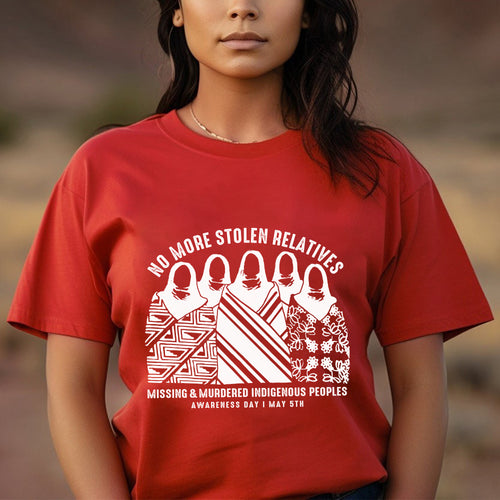 No More Stolen Relatives - MMIW Unisex T-Shirt/Hoodie/V-Neck/Sweatshirt