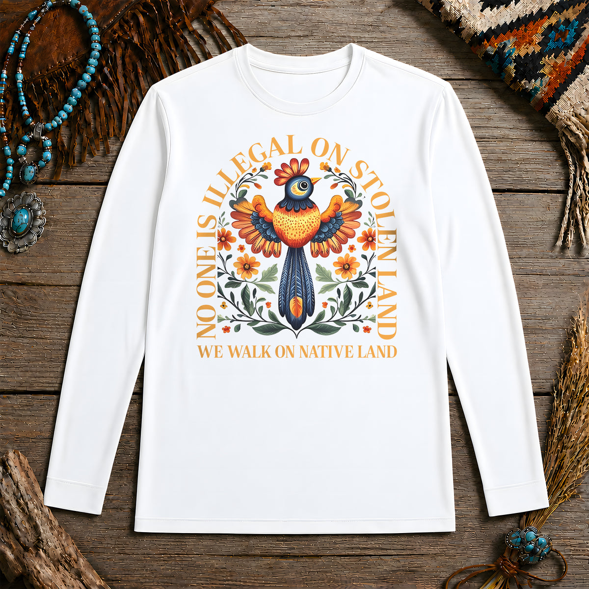 No One Is Illegal On Stolen Land - We Walk On Native Land Unisex Long Sleeve
