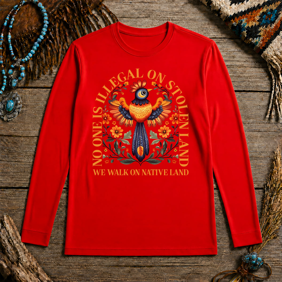 No One Is Illegal On Stolen Land - We Walk On Native Land Unisex Long Sleeve