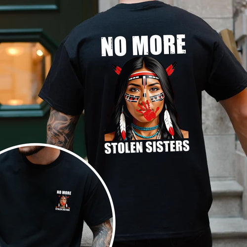 No More Stolen Sisters Indigenous Unisex - Two sides - T-Shirt/T-Shirt V-Neck/Hoodie/Sweatshirt