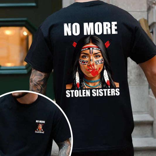 No More Stolen Sisters Indigenous Unisex - Two sides - T-Shirt/T-Shirt V-Neck/Hoodie/Sweatshirt