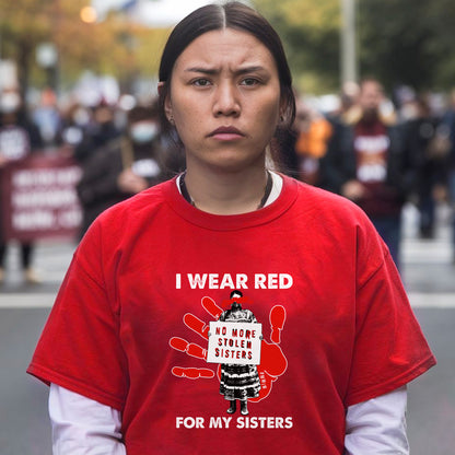 MMIW No More Stolen Sisters I Wear Red for My Sisters Unisex T-Shirt/T-Shirt V-Neck/Hoodie/Sweatshirt