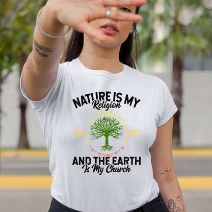 Nature Is My Religion And The Earth Is My Church Unisex T-Shirt/T-Shirt V-Neck/Hoodie/Sweatshirt