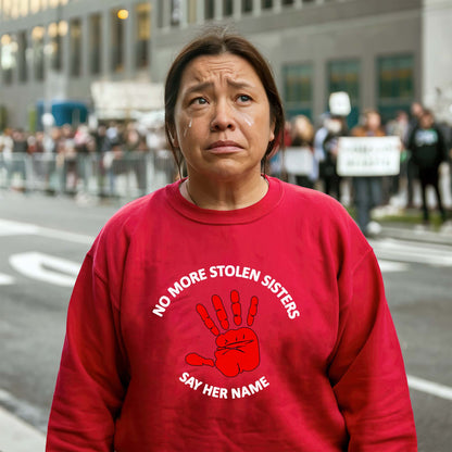 No More Stolen Sisters - Say Her Name MMIW Awareness Unisex T-Shirt/T-shirt V-Neck/Hoodie/Sweatshirt