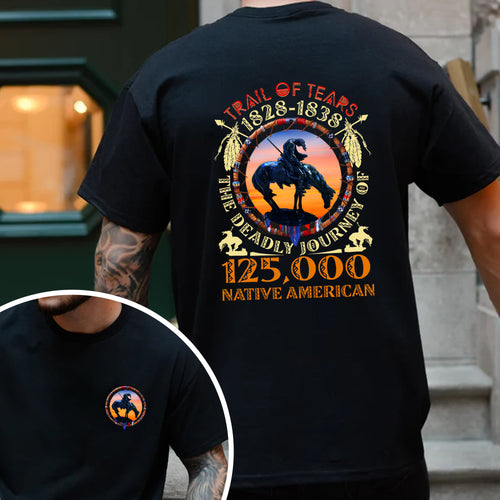 Trail of Tears Memorial – 125,000 Native Americans Lost Unisex - Two sides - T-Shirt/T-Shirt V-Neck/Hoodie/Sweatshirt