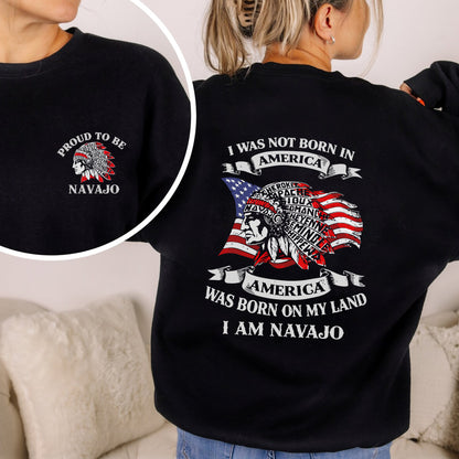 I Was Not Born in America Indigenous Heritage - Custom Tribe Design - Two sides - T-shirt/T-shirt V-neck/Hoodie/Sweatshirt