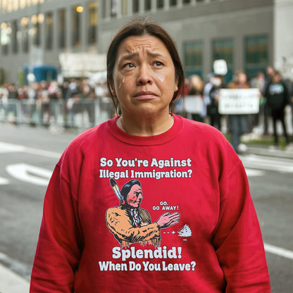 "Splendid - When Do You Leave?" Native Statement Unisex T-shirt/T-shirt V-neck/Hoodie/Sweatshirt