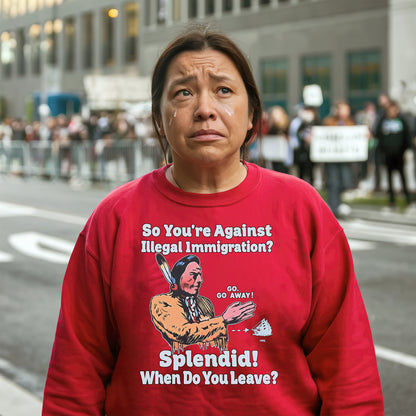 "Splendid - When Do You Leave?" Native Statement Unisex T-Shirt/T-Shirt V-Neck/Hoodie/Sweatshirt