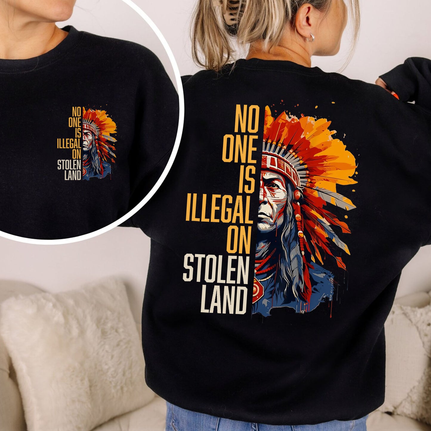 No One Is Illegal On Stolen Land - Two Sides - Unisex T-Shirt/T-Shirt V-Neck/Hoodie/Sweatshirt