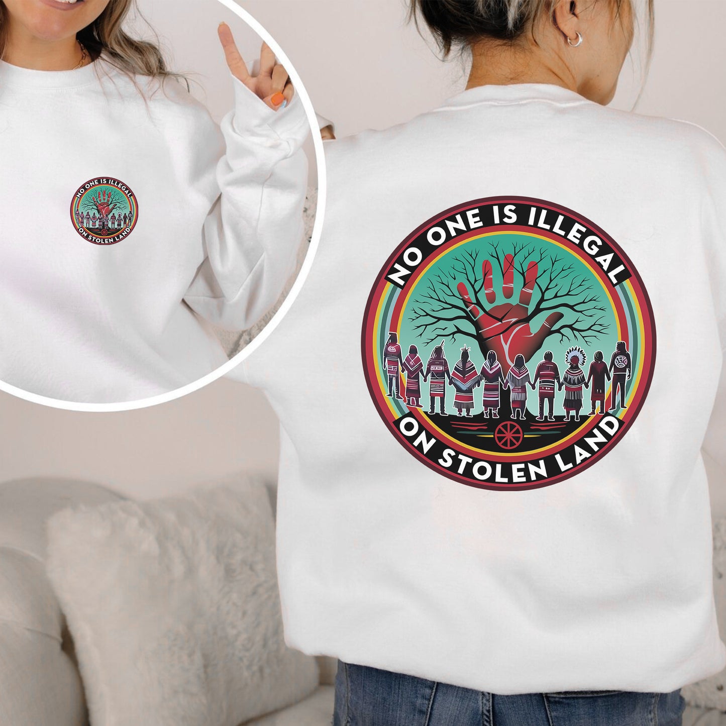No One Is Illegal On Stolen Land – Indigenous Rights Unisex - Two sides - T-Shirt/T-Shirt V-Neck/Hoodie/Sweatshirt