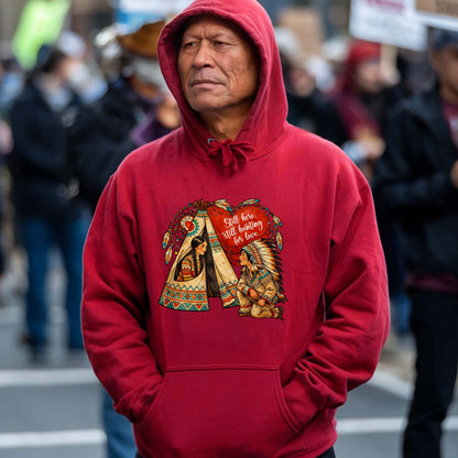 Still Here Still Hunting for Love - Indigenous Couple Heritage Unisex T-shirt/T-shirt V-neck/Hoodie/Sweatshirt